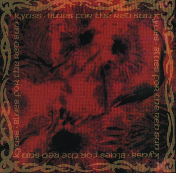 Kyuss: Blues for the Red Sun (1992)